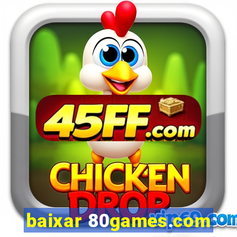 baixar 80games.com